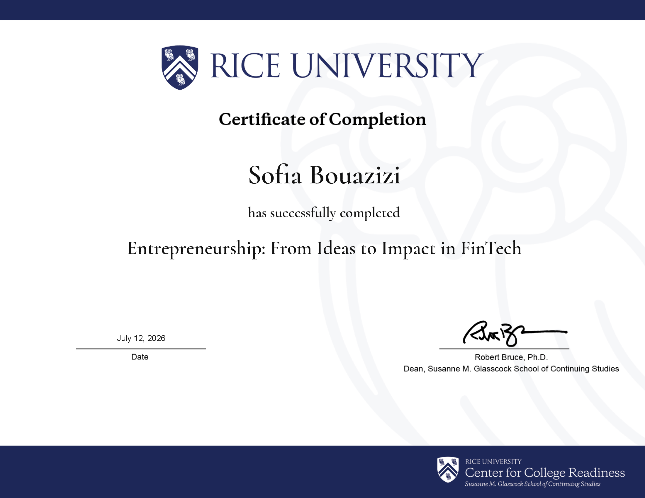 Rice University Certificate of Completion — Entrepreneurship: From Ideas to Impact in FinTech, awarded to Sofia Bouazizi